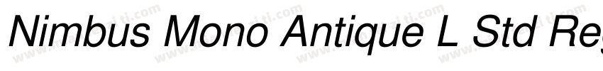Nimbus Mono Antique L Std Regular字体转换